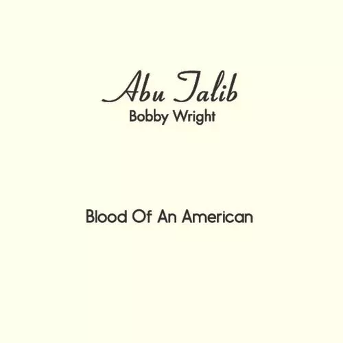 Bobby Wright: Blood Of An American - 7-INCH SINGLE