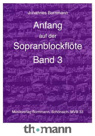 Johannes Bornmann Anfang Sopranblockflöte 3