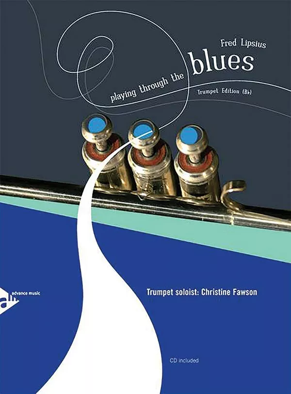 Playing Through The Blues: Trumpet Edition (B-Flat) Book & CD